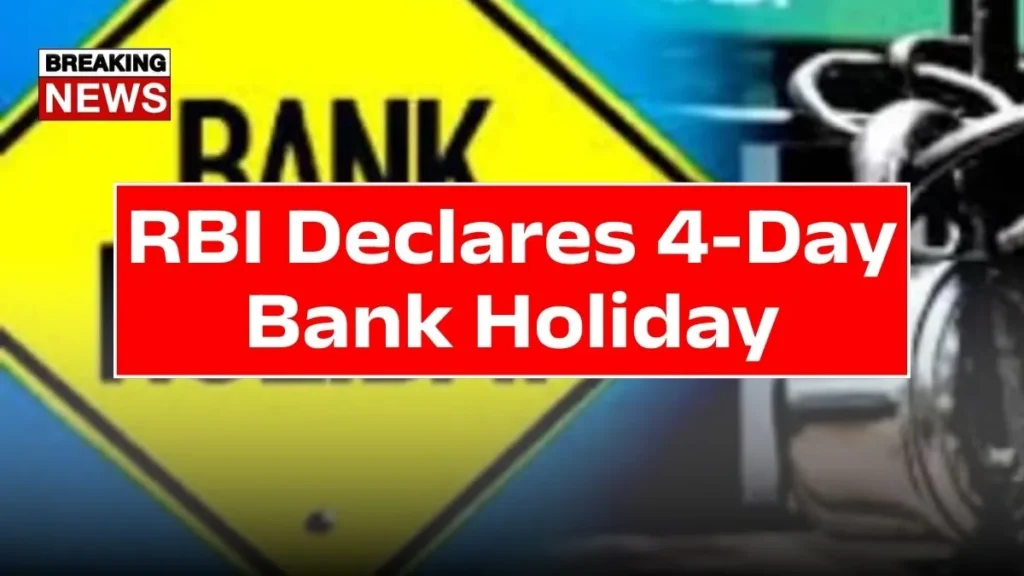 Bank Holiday Alert RBI Declares 4-Day Bank Holiday