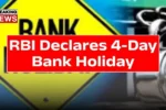 Bank Holiday Alert RBI Declares 4-Day Bank Holiday